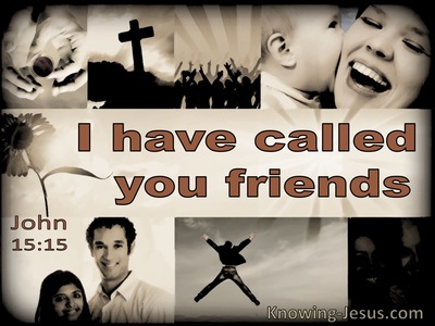 John 15:15 I Have Called You Friends (utmost)08:25